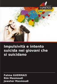 Produktbild: Impulsivit&agrave; e intento suicida nei giovani che si suicidano