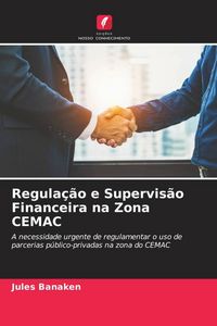Produktbild: Regula&ccedil;&atilde;o e Supervis&atilde;o Financeira na Zona CEMAC