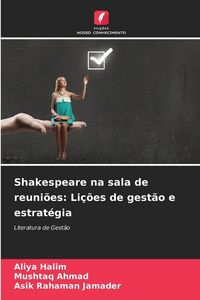 Produktbild: Shakespeare na sala de reuni&otilde;es: Li&ccedil;&otilde;es de gest&atilde;o e estrat&eacute;gia