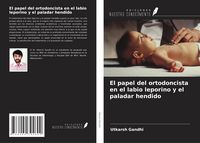 Produktbild: El papel del ortodoncista en el labio leporino y el paladar hendido