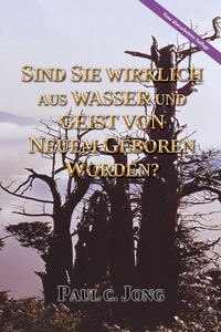 Produktbild: Sind Sie wirklich aus Wasser und Geist von neuem geboren worden? [Neue &uuml;berarbeitete Auflage]