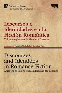 Produktbild: Discursos e Identidades en la Ficci&oacute;n Rom&aacute;ntica / Discourses and Identities in Romance Fiction