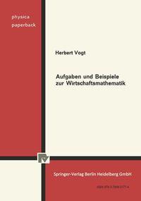 Produktbild: Aufgaben und Beispiele zur Wirtschaftsmathematik