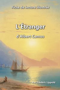 Bild vom Artikel Fiche de lecture illustrée - "L'Étranger", d'Albert Camus vom Autor Frédéric Lippold
