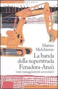 Produktbild: La banda della superstrada Fenadora-Anz&ugrave; (con vaneggiamenti sovversivi)