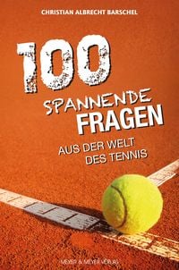 Produktbild: 100 spannende Fragen aus der Welt des Tennis