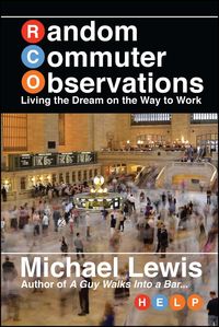 Bild vom Artikel Random Commuter Observations (Rcos): Living the Dream on the Way to Work vom Autor Michael Lewis