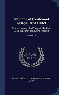 Produktbild: Memoirs of Lieutenant Joseph Ren&eacute; Bellot