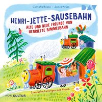 Produktbild: Henri-Jette-Sausebahn &ndash; Alte und neue Freunde von Henriette Bimmelbahn