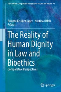 Produktbild: The Reality of Human Dignity in Law and Bioethics