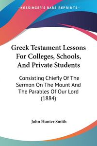 Produktbild: Greek Testament Lessons For Colleges, Schools, And Private Students