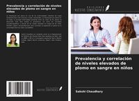 Produktbild: Prevalencia y correlaci&oacute;n de niveles elevados de plomo en sangre en ni&ntilde;os