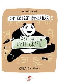 Produktbild: Der gro&szlig;e Panda / Der gro&szlig;e Panda &uuml;bt sich in Kalligrafie
