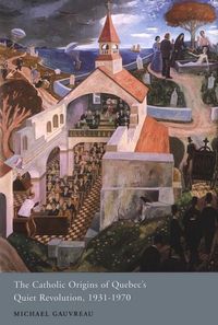 Produktbild: Catholic Origins of Quebec's Quiet Revolution, 1931-1970