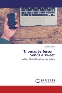 Produktbild: Thomas Jefferson Sends a Tweet