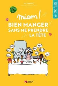 Produktbild: Miam ! : bien manger sans me prendre la t&ecirc;te : 100 % ado
