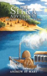 Produktbild: The Sitka Adventure - Return to Yerba Buena