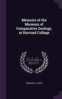 Produktbild: Memoirs of the Museum of Comparative Zoology, at Harvard College