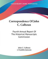 Produktbild: Correspondence Of John C. Calhoun