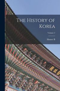 Produktbild: The History of Korea; Volume 2