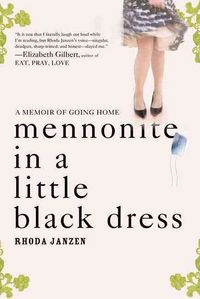 Produktbild: Mennonite in a Little Black Dress: A Memoir of Going Home