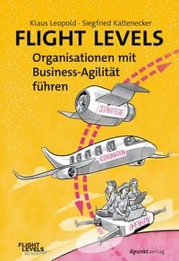 Bild vom Artikel Flight Levels – Organisationen mit Business-Agilität führen vom Autor Klaus Leopold