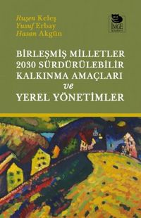 Produktbild: Birlesmis Milletler 2030 S&uuml;rd&uuml;r&uuml;lebilir Kalkinma Amaclari ve Yerel Y&ouml;netimler