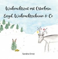 Produktbild: Weihnachtszeit mit Osterhase, Engel, Weihnachtsschwein & Co