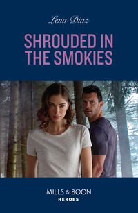 Produktbild: Shrouded In The Smokies (Mills & Boon Heroes)