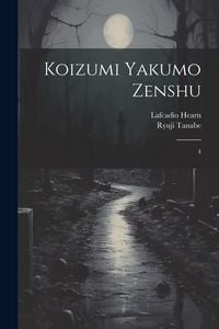 Produktbild: Koizumi Yakumo zenshu: 4