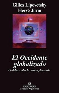 Produktbild: El occidente globalizado : un debate sobre la cultura planetaria