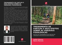 Produktbild: Treinamento De Fartlek E Seus Efeitos Sobre As Vari&aacute;veis Fisiol&oacute;gicas