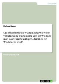 Produktbild: Unterrichtsstunde W&uuml;rfelnetze: Wie viele verschiedene W&uuml;rfelnetze gibt es? Wo muss man das Quadrat anf&uuml;gen, damit es ein W&uuml;rfelnetz wird?