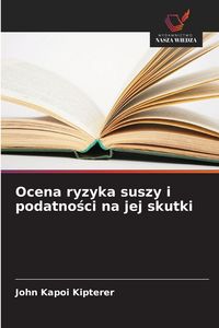 Produktbild: Ocena ryzyka suszy i podatno&iquest;ci na jej skutki