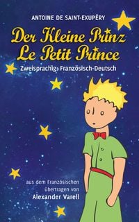 Bild vom Artikel Der kleine Prinz / Le Petit Prince. zweisprachig: Französisch-Deutsch vom Autor Antoine de Saint-Exupery