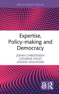 Produktbild: Expertise, Policy-making and Democracy