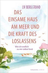 Produktbild: Das einsame Haus am Meer und die Kraft des Loslassens
