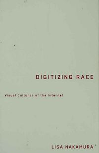 Produktbild: Digitizing Race: Visual Cultures of the Internet