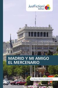 Produktbild: Madrid Y Mi Amigo El Mercenario