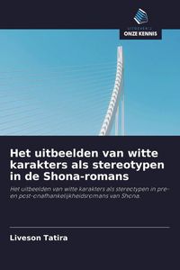 Produktbild: Het uitbeelden van witte karakters als stereotypen in de Shona-romans