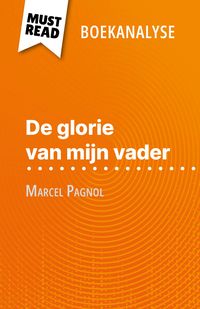 Produktbild: De glorie van mijn vader van Marcel Pagnol (Boekanalyse)