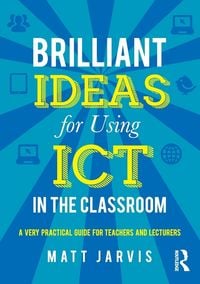Produktbild: Brilliant Ideas for Using ICT in the Classroom