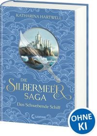 Produktbild: Die Silbermeer-Saga (Band 3) - Das Schwebende Schiff