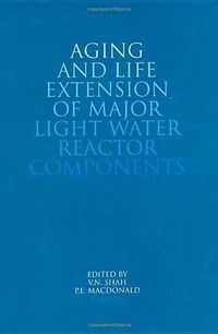 Produktbild: Aging and Life Extension of Major Light Water Reactor Components