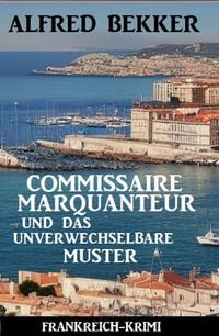 Produktbild: Commissaire Marquanteur und das unverwechselbare Muster: Frankreich Krimi