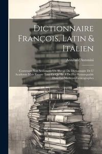 Produktbild: Dictionnaire Fran&ccedil;ois, Latin & Italien