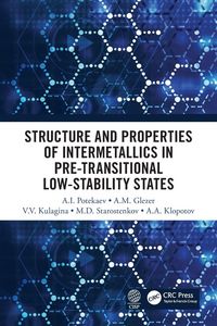 Produktbild: Structure and Properties of Intermetallics in Pre-Transitional Low-Stability States