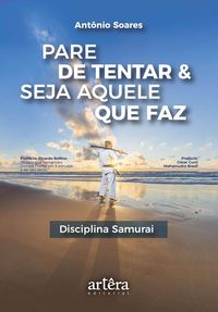 Produktbild: Pare de Tentar & Seja Aquele que Faz: Disciplina Samurai