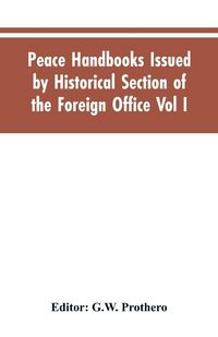 Produktbild: Peace Handbooks Issued by Historical Section of the Foreign Office Vol I.