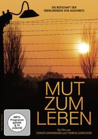 Produktbild: Mut zum Leben - Die Botschaft der &Uuml;berlebenden von Auschwitz